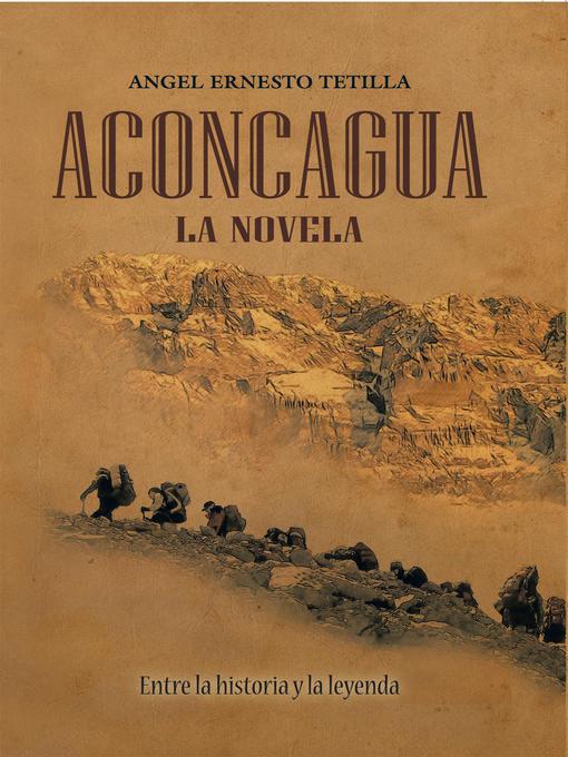 Title details for Aconcagua by Angel Ernesto Tetilla - Available